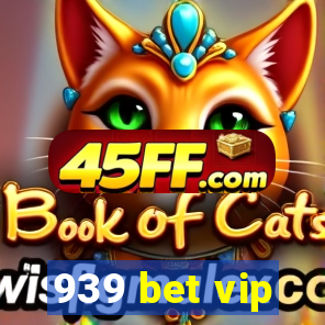 939 bet vip